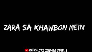 Zara Sa Dil Mein De Jagah Tu  Black Screen Video  