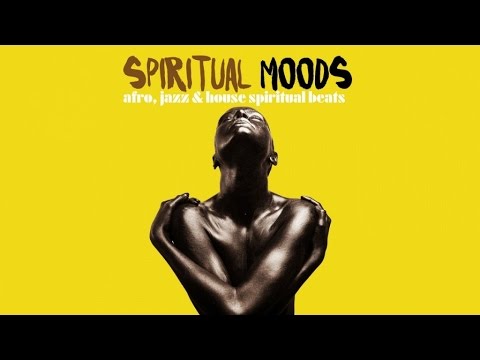 Top Jazz Chillout  & Afro House Music - Spiritual Beats