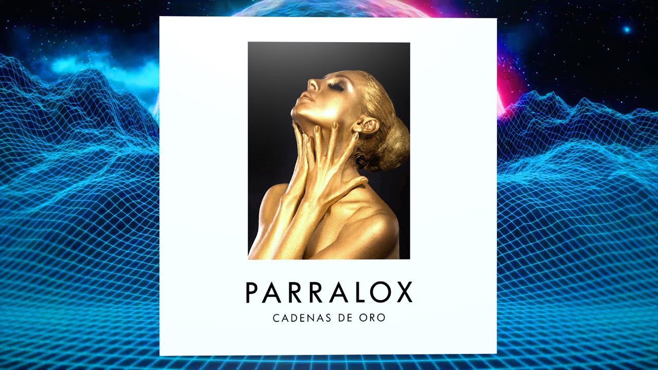 Parralox - Cadenas de Oro feat Ian Burden (Music Video)
