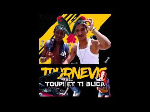 Toupi Feat Ti Blica - Tourne Vis 2K16