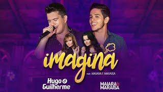 Ouvir Imagina (part. Maiara e Maraísa) Hugo e Guilherme