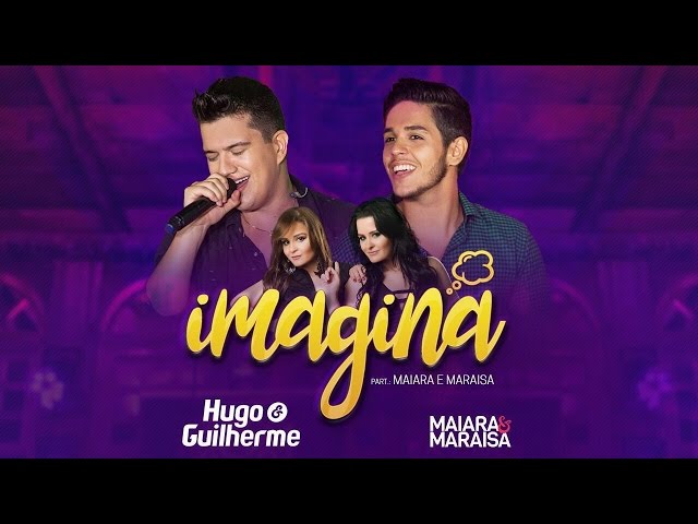 Download Imagina (part. Maiara e Maraísa) Hugo e Guilherme