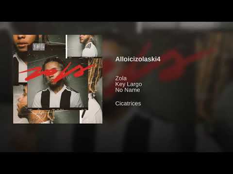 "Alloicizolasky4" Zola ft. Key Largo & No Name