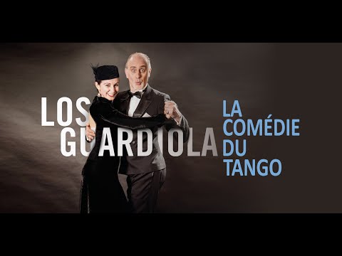 Los guardiola - la comédie du Tango - Bande annonce 