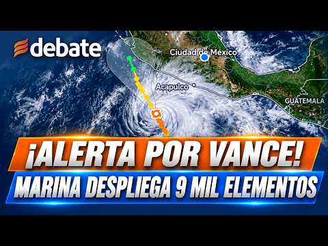 ¡ALERTA POR HURACÁN VANCE! Marina despliega más de 9 mil elementos en el Pacífico
