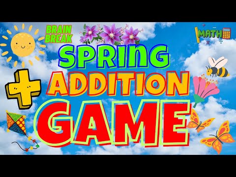 SPRING ADDITION GAME. BRAIN BREAK EXERCISE FOR KIDS.  MOVEMENT ACTIVITY. MATH ADDING GAME.