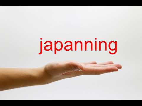 How to Pronounce japanning - American English