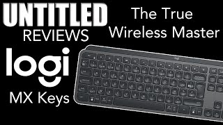 The True Wireless Master || Logitech MX Keys Keyboard Unboxing & Review