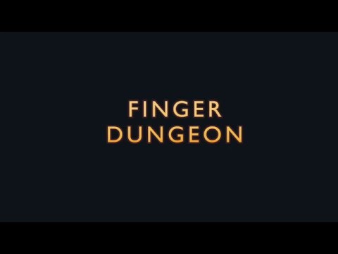 Finger Dungeon Video