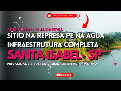 🏞 SÍTIO DE ALTO PADRÃO – PÉ NA ÁGUA – SANTA ISABEL / IGARATÁ – SP