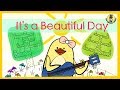 It's a Beautiful Day | Spring/Summer Song for Kids | The Singing Walrus