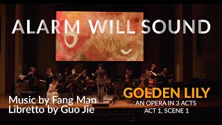 Alarm Will Sound Performs Fang Man's Golden Lily