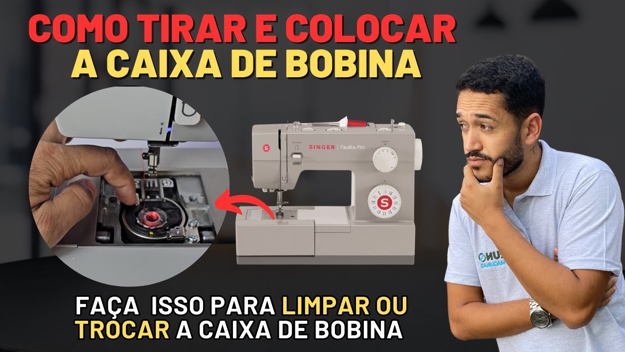 Como trocar a caixa de bobina da máquina de costura Singer Facilita Pro - Como tirar e colocar fácil