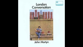 John Martyn:-'Don't Think Twice It's Alright'