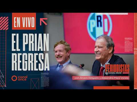 Los Periodistas - El PRIAN regresa (06/09/2026)