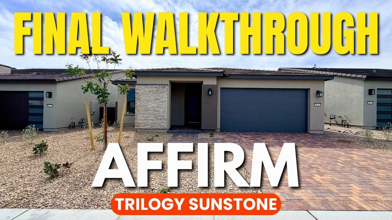 Trilogy Sunstone Affirm Floor Plan - New Home Final Walkthrough