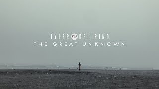 Tyler Del Pino - The Great Unknown (Official Lyric Video)