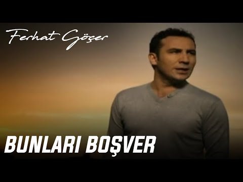 Ferhat Göçer - Bunları Boşver (Official Music Video)