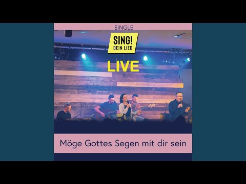 Möge Gottes Segen mit dir sein (Live)