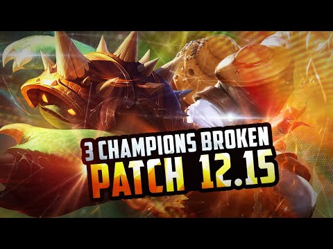 3 CHAMPIONS BROKEN À JOUER AU 12.15 - Analyse Patch 12.15