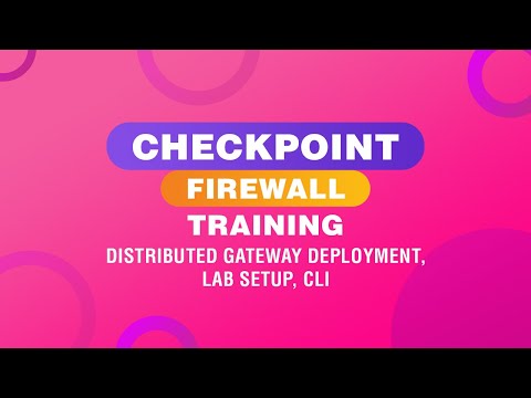 Checkpoint Firewall Training - Distributed Gateway Deployment & CLI Tutorial #networkershome