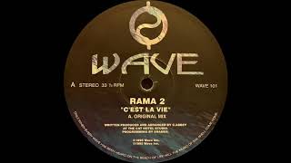 C'est La Vie (Original Mix) - Rama 2 | Wave Recordings [1995]