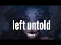 Dharia – Left Untold (by monoir)| (slowed + reverbed + lyrics)