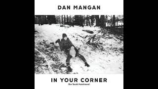 Dan Mangan - In Your Corner (For Scott Hutchison) video