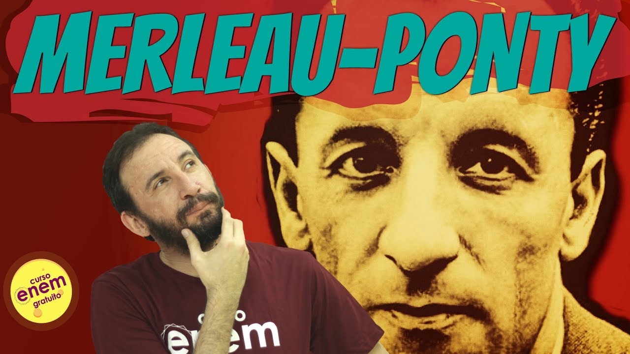 MERLEAU-PONTY (Fenomenologia) | Resumo de Filosofia para o Enem