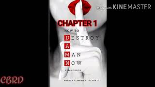 How to Destroy A Man Now (D.A.M.N.) Chapter 1