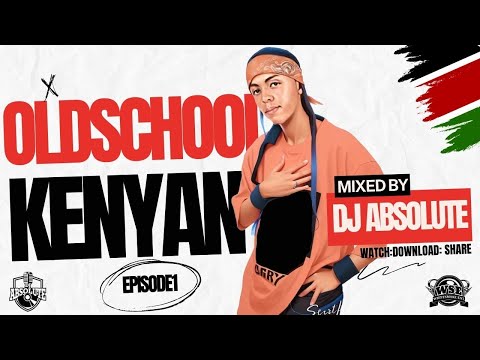 Old School Kenyan 1 White Smoke Ent-Dj Absolute [Jua cali, Nameless, Pili Pili, Prezzo, Nazizi]