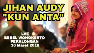 JIHAN AUDY - KUN ANTA LIVE WONOKERTO PEKALONGAN