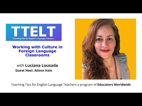 S2 09.0 Working with Culture in Foreign Language Classrooms with Luciana Lousada
