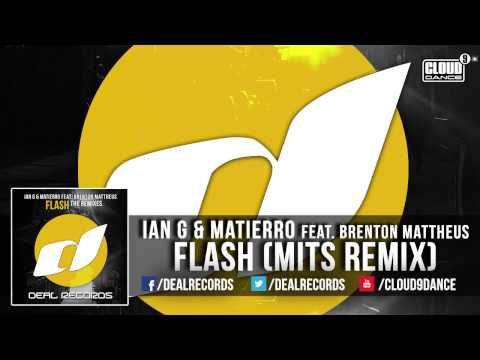Ian G & Matierro feat. Brenton Mattheus - Flash [MITS Remix] TEASER