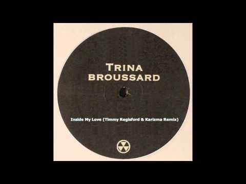 Trina Broussard -Inside My Love (Timmy Regisford & Karizma Remix)