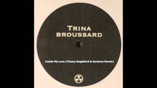 Trina Broussard -Inside My Love (Timmy Regisford & Karizma Remix)