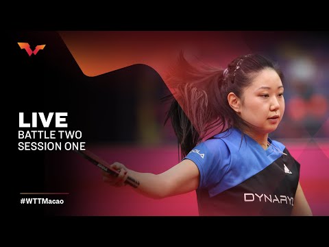 #WTTMacao - Battle Two Session One