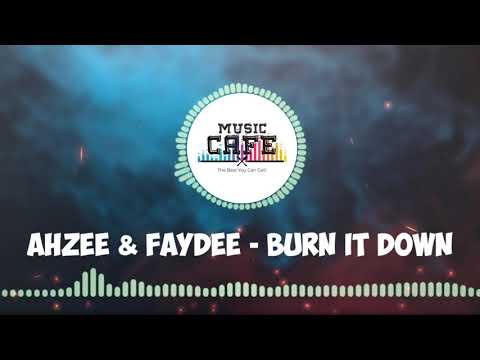 Ahzee & Faydee - Burn It Down