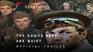 1972 The Dawns Here Are Quiet  Official Trailer 1 Kinostudiya imeni M  Gorkogo