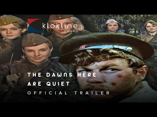1972 The Dawns Here Are Quiet  Official Trailer 1 Kinostudiya imeni M  Gorkogo