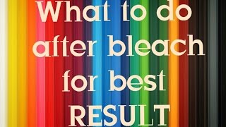 WHAT TO DO AFTER BLEACH FOR BEST RESULT|| HINDI