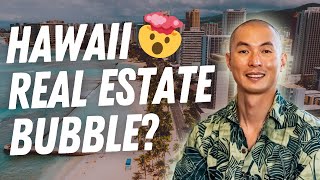 Is Hawaii in a real estate bubble?