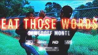 SAWEDOFFMONTE | "Eat Those Words" | Official Music Video | SOHA