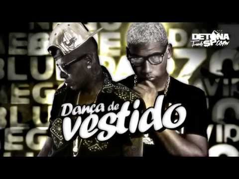 MC Nego Blue e MC David do 70 - Dança de Vestido (DJ Victor Falcão) Lançamento Oficial 2014