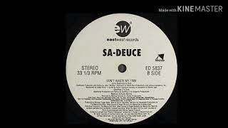 Sa-Deuce - Don't Waste My Time (Geoffrey C's Dub)