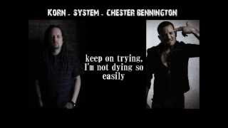Korn - System (singing by Chester Bennington) with Lyrics