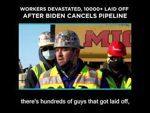 Workers Devastated, 10000+ Laid Off After Biden Cancels Pipeline