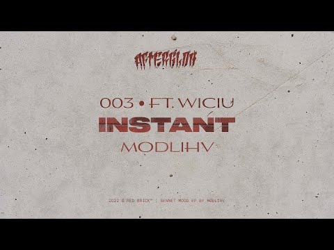 Modlihv - Instant ft. Wiciu (prod. Anywaywell)