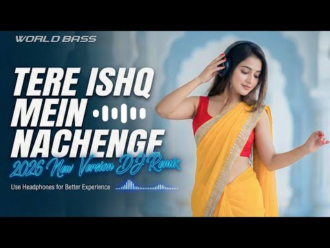 World Bass - Tere Ishq Mein Nachenge   (DJ Remix  ) | Hindi Romantic Song Dance | Club Mix 90s Song