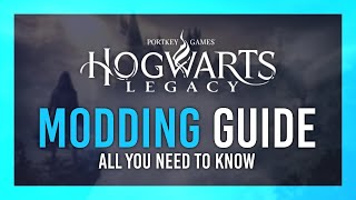 Modding Hogwarts Legacy Guide | Complete Crash Course | All you need to know